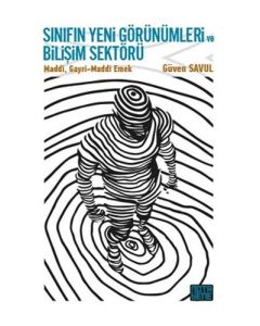 Sınıfın Yeni Görünümleri ve Bilişim Sektörü