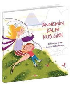 Annemin Kalbi Kuş Gibi
