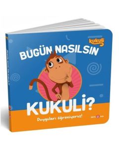 Bugün Nasılsın Kukuli? - Duyguları Öğreniyoruz! (Ciltli)