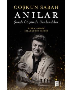 Coşkun Sabah - Anılar 