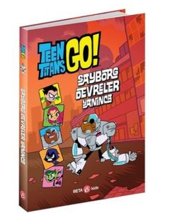 DC Comics: Teen Titans Go! Sayborg Devreler Yanınca (Ciltli)