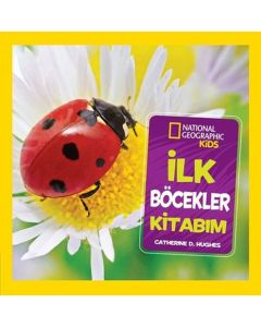 National Geographic Kids - İlk Böcekler Kitabım 