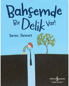 Bahçemde Bir Delik Var!