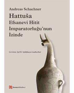 Hattuşa - Efsanevi Hitit İmparatorluğu'nun İzinde