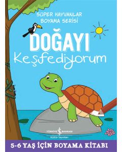 Süper Hayvanlar Boyama Serisi - Doğayı Keşfediyorum
