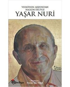 Vefatının Ardından Halkın Diliyle Yaşar Nuri