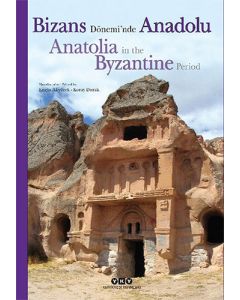 Bizans Dönemi’nde Anadolu - Anatolia in the Byzantine Period