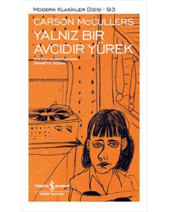 Yalnız Bir Avcıdır Yürek (Ciltli)