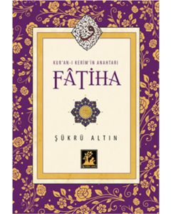 Kur'an-ı Kerim'in Anahtarı Fatiha
