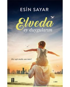 Elveda Ey Duygularım
