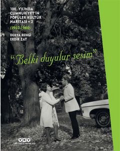 100. Yılında Cumhuriyet'in Popüler Kültür Haritası 2: 1950 - 1980 (Ciltli)