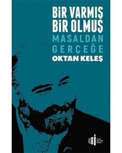 Bir Varmış Bir Olmuş - Masaldan Gerçeğe