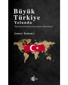Büyük Türkiye Yolunda 