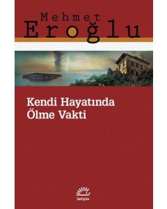 Kendi Hayatında Ölme Vakti