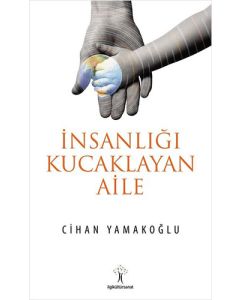 İnsanlığı Kucaklayan Aile