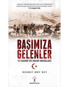 Başımıza Gelenler - 93 Harbi ve Mısır Meselesi