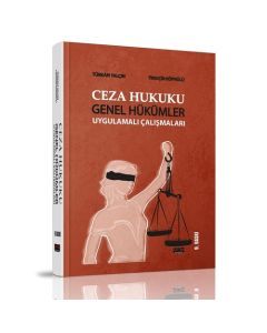 Ceza Hukuku Genel Hükümler Uygulamalı Çalışmaları