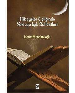 Hikayeler Eşliğinde Yolcuya Işık Sohbetleri