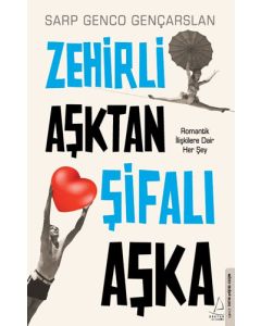 Zehirli Aşktan Şifalı Aşka