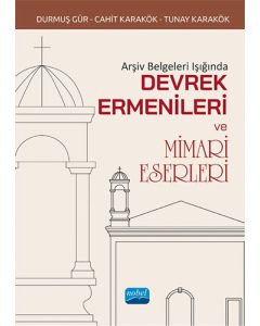 Arşiv Belgeleri Işığında Devrek Ermenileri ve Mimari Eserleri