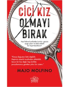 Cici Kız Olmayı Bırak