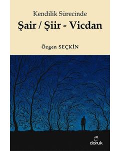 Kendilik Sürecinde Şair / Şiir - Vicdan