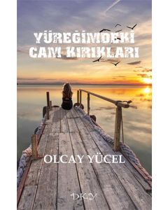 Yüreğimdeki Cam Kırıkları