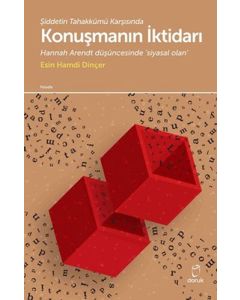 Şiddetin Tahakkümü Karşısında Konuşmanın İktidarı