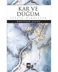 Kar ve Düğüm
