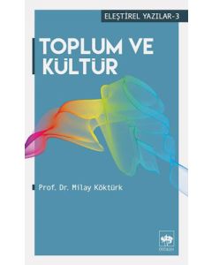 Eleştirel Yazılar 3 - Toplum ve Kültür