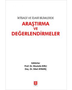 İktisadi ve İdari Bilimlerde Araştırma ve Değerlendirmeler