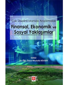 Çok Disiplinli Manyas Araştırmaları Finansal Ekonomik ve Sosyal Yaklaşımlar