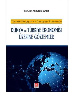 Dünya ve Türkiye Ekonomisi Üzerine Gözlemler