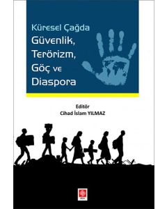 Küresel Çağda Güvenlik Terörizm Göç ve Diaspora