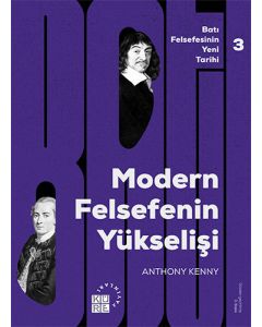 Batı Felsefesinin Yeni Tarihi 3. Cilt - Modern Felsefenin Yükselişi