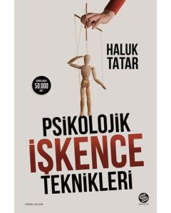Psikolojik İşkence Teknikleri