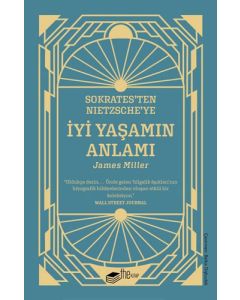 Sokrates'ten Nietzsche'ye: İyi Yaşamın Anlamı