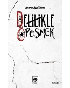 Delilikle Öpüşmek