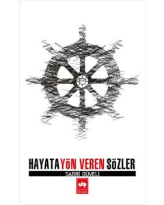 Hayata Yön Veren Sözler