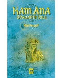 Kam Ana - Udagan’ın Yolu