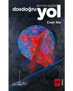 Seyyid Nesîmî - Dosdoğru Yol