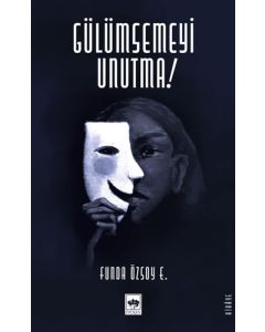 Gülümsemeyi Unutma