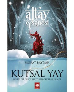 Altay Efsanesi - Kutsal Yay