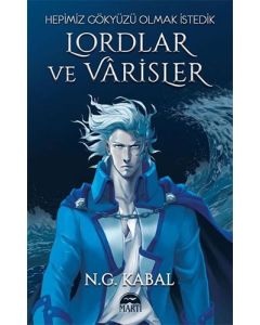 Lordlar ve Varisler - Hepimiz Gökyüzü Olmak İstedik (Mavi Şömiz - Ciltli) 