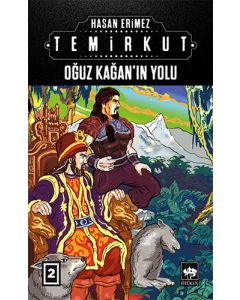 Temirkut 2 - Oğuz Kağan'ın Yolu (Ciltli)