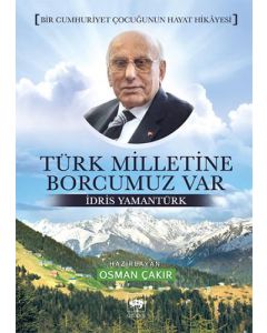 Türk Milletine Borcumuz Var