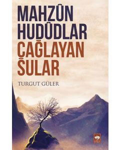 Mahzun Hududlar Çağlayan Sular