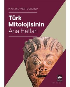 Türk Mitolojisinin Ana Hatları