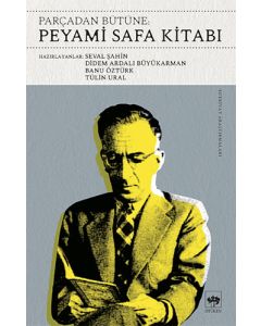 Parçadan Bütüne: Peyami Safa Kitabı