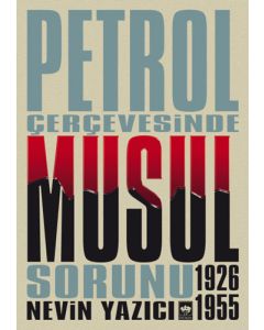 Petrol Çerçevesinde Musul Sorunu